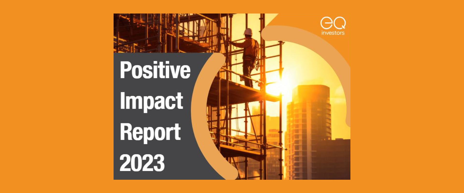 EQ Investors: Positive Impact Report