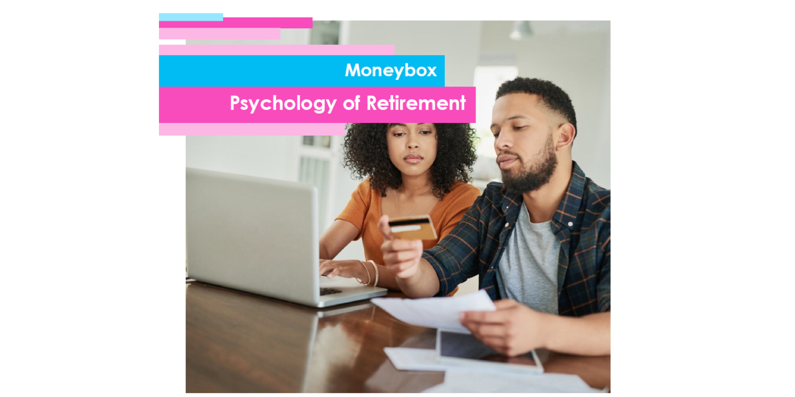 Moneybox: Psychology of Retirement study
